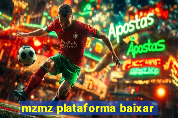 mzmz plataforma baixar